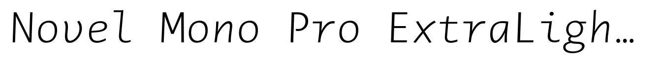 Novel Mono Pro ExtraLight Italic